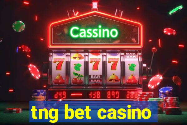 tng bet casino